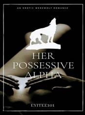 Her Possessive Alpha 