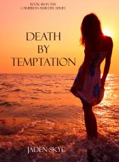 Death by Temptation (Book #14 in the Caribbean Murder series)