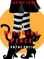 The Witching Place: A Fatal Folio (A Curious Bookstore Cozy Mystery—Book 1)