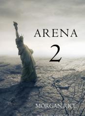 Arena Two (Book #2 of the Survival Trilogy)